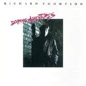 Richard Thompson - Daring Adventures (Edice 2011)
