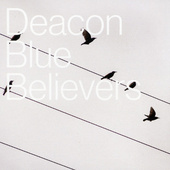 Deacon Blue - Believers (Limited FAN BOX, 2016)