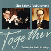 Chet Baker & Paul Desmond - Together (The Complete Studio Recordings) /Edice 1994