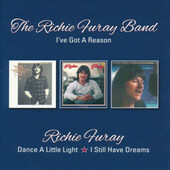 Richie Furay, The Richie Furay Band - I've Got A Reason / Dance A Little Light / I Still Have Dreams (Remaster 2017) 