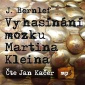 J. Bernlef/J. Kačer - Vyhasínání mozku Martina Kleina/MP3 