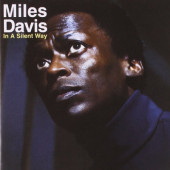 Miles Davis - In A Silent Way (Remastered 2002)