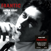 Bryan Ferry - Frantic (Edice 2025)