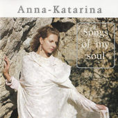 Anna-Katarina - Songs Of My Soul (2006) 
