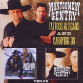 Montgomery Gentry - Tattoos & Scars / Carrying On 