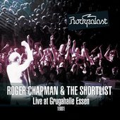 Roger Chapman & The Shortlist - Live At Grugahalle Essen 1981 - Rockpalast (DVD + 2CD)