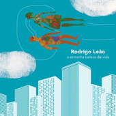 Rodrigo Leao - A Estranha Beleza Da Vida (Limited Signed Edition + Ticket, 2021) - Vinyl