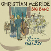 Christian McBride Big Band - Good Feeling (2011) 