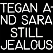 Tegan & Sara - Still Jealous (Edice 2022) - Vinyl
