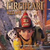 Soundtrack / Chris Egan - Fireheart (Vaillante) /2022