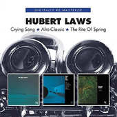 Hubert Laws - Crying Song/Afro-Classic/Rite Of Spring 