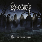 Pessimist - Cult Of The Initiated (Edice 2021)