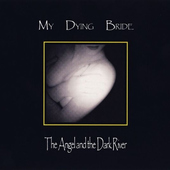 My Dying Bride - Angel And The Dark River (Edice 2003) 