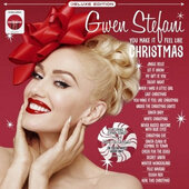 Gwen Stefani - You Make It Feel Like Christmas (Limited Deluxe Edition 2021) - Vinyl