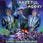 Hateful Agony - Plastic Culture Pestilence (2018) 