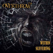 Overthrow - Within Suffering (Edice 2019)