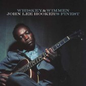 John Lee Hooker - Whiskey & Wimmen: John Lee Hooker's Finest 