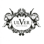 Ulver - Wars Of The Roses (2011) 