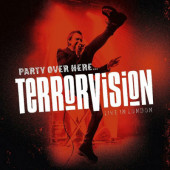 Terrorvision - Party Over Here: Live In London (CD+Blu-ray, 2019)