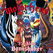 Motörhead - 25 & Alive: Boneshaker (CD+DVD, Reedice 2019)