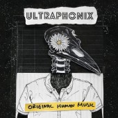 Ultraphonix - Original Human Music (Digipack, 2018) 