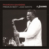 Pharoah Sanders - Premium Best - Jazz Giants: Pharoah Sanders (2022) /Japan Import