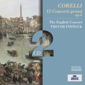 The English Concert - CORELLI 12 Concerti grossi op. 6 / Pinnock 