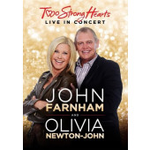 John Farnham & Olivia Newton-John - Two Strong Hearts - Live In Concert (2015)