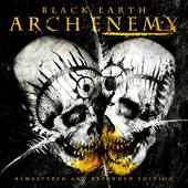 Arch Enemy - Black Earth (Remastered And Expanded Edition) 