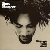 Ben Harper - Welcome To The Cruel World (Edice 2019) – Vinyl