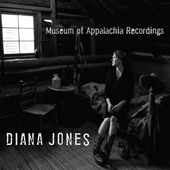 Diana Jones - Museum Of Appalachia Recordings (2013)