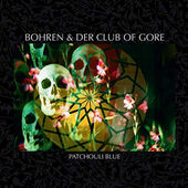 Bohren & The Club Of Gore - Patchouli Blue (2020)