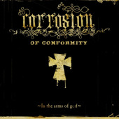 Corrosion Of Conformity - In The Arms Of God (Digipak 2016) 