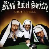 Black Label Society - Shot To Hell (Reedice 2021) - Digipack