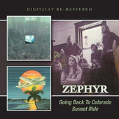 Zephyr - Going Back To Colorado / Sunset Ride (Remastered) 