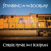 Chrissie Hynde - Standing In The Doorway: Chrissie Hynde Sings Bob Dylan (2021) - Vinyl
