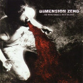 Dimension Zero - He Who Shall Not Bleed (2008)