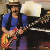 Frank Zappa - Shut Up 'n Play Yer Guitar (Remastered) 