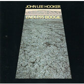 John Lee Hooker - Endless Boogie (Edice 2008)