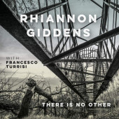 Rhiannon Giddens - There Is No Other (2019)