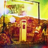 Howling Bells - Loudest Engine (2011)