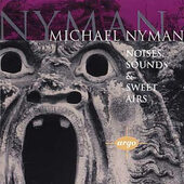 Michael Nyman - Noises, Sounds & Sweet Airs (1995) 