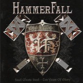 HammerFall - Steel Meets Steel (Ten Years Of Glory) /2007