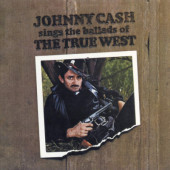 Johnny Cash - Johnny Cash Sings The Ballads Of The True West (Reedice 2019)