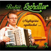Robo Schaller - Najlepšie opilecké - Harmonika hraj 3. (2015)