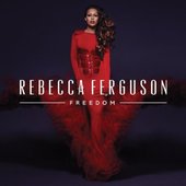Rebecca Ferguson - Freedom (2013)