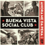 Buena Vista Social Club - Ahora Me Da Pena (EP, 2022) - Vinyl