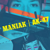 Maniak - AK-47 (2016) 