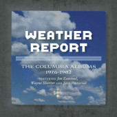 Weather Report feat. Joe Zawinul, Wayne Shorter and Jaco Pastorius - Columbia Albums 1976-1982 / The Jaco Years (Limited BOX, 2021) /6CD