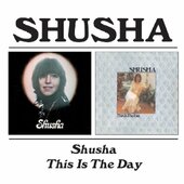 Shusha - Shusha / This Is The Day 